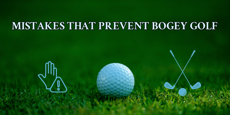 Mistakes-that-Prevent-Bogey-Golf
